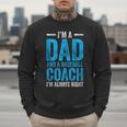 Baseball Dad Coach Father's Day Men Sweatshirt Baseball Dad Coach Father's Day Men Sweatshirt