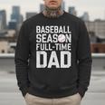 Baseball Dad Father Homerun Fathers Day Baseball Lovers Men Sweatshirt