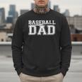 Baseball Dad Father Son Proud Daddy Love Baseball Men Sweatshirt Baseball Dad Father Son Proud Daddy Love Baseball Men Sweatshirt
