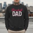 Baseball Dad For Father's Day Dad Daddy Baseball Lover Men Sweatshirt Baseball Dad For Father's Day Dad Daddy Baseball Lover Men Sweatshirt