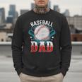 Baseball Dad Happy Fathers Day Dad Daddy Baseball Lover Men Sweatshirt Baseball Dad Happy Fathers Day Dad Daddy Baseball Lover Men Sweatshirt