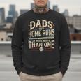 Baseball Dad Men Dads Hit Home Runs In More Ways Than One Men Sweatshirt Baseball Dad Men Dads Hit Home Runs In More Ways Than One Men Sweatshirt