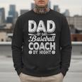 Baseball Dad For Men Dad By Day Baseball Coach By Night Men Sweatshirt Baseball Dad For Men Dad By Day Baseball Coach By Night Men Sweatshirt