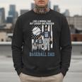 Baseball Dad Like A Normal Dad But Louder And Prouder Men Sweatshirt Baseball Dad Like A Normal Dad But Louder And Prouder Men Sweatshirt