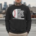 Baseball Dad Only Baseball Players Have The Greatest Dads Men Sweatshirt Baseball Dad Only Baseball Players Have The Greatest Dads Men Sweatshirt