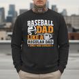 Baseball Dad Like a Regular Dad Only Way Cooler Men Sweatshirt Baseball Dad Like a Regular Dad Only Way Cooler Men Sweatshirt