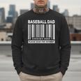 Baseball Dad Scan For Payment Barcode Father Men Sweatshirt Baseball Dad Scan For Payment Barcode Father Men Sweatshirt