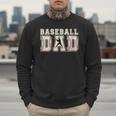 Baseball Dad Vintage For Sports Fan Or Proud Father Men Sweatshirt Baseball Dad Vintage For Sports Fan Or Proud Father Men Sweatshirt