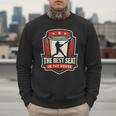 The Best Seat In The House Bucket Dad Baseball Dad Men Sweatshirt