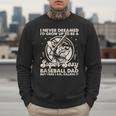 I Never Dreamed I'd Grow Up To Be Sexy Baseball Dad Retro Men Sweatshirt