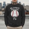 My Favorite Baseball Player Calls Me Pa Baseball Dads Men Sweatshirt My Favorite Baseball Player Calls Me Pa Baseball Dads Men Sweatshirt