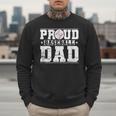 Proud Baseball Dad Sports Father Baseball Fan Men Sweatshirt Proud Baseball Dad Sports Father Baseball Fan Men Sweatshirt