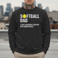 Softball Dad Baseball Dad But With Bigger Balls Father's Day Men Sweatshirt Softball Dad Baseball Dad But With Bigger Balls Father's Day Men Sweatshirt