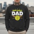Softball Dad Just Like A Baseball Dad Player Men Sweatshirt Softball Dad Just Like A Baseball Dad Player Men Sweatshirt