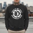 Vintage That's My Boy 10 Proud Baseball Dad Father's Day Men Sweatshirt Vintage That's My Boy 10 Proud Baseball Dad Father's Day Men Sweatshirt