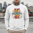 Baseball In My Chill Baseball Dad Era Retro Bright Vibes Men Sweatshirt Baseball In My Chill Baseball Dad Era Retro Bright Vibes Men Sweatshirt
