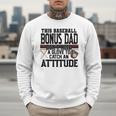 This Baseball Dad Don’t Need A Glove To Catch An Attitude Men Sweatshirt This Baseball Dad Don’t Need A Glove To Catch An Attitude Men Sweatshirt
