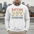 Baseball Dad Vintage Batting 1000 At Fatherhood Men Sweatshirt Baseball Dad Vintage Batting 1000 At Fatherhood Men Sweatshirt