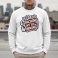 If Dad’s Coaching We’Re Winning Baseball Dad Family Men Sweatshirt If Dad’s Coaching We’Re Winning Baseball Dad Family Men Sweatshirt