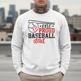 One Proud Baseball Dad Sporty Humor Men Sweatshirt One Proud Baseball Dad Sporty Humor Men Sweatshirt