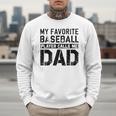 Retro Baseball Dad My Favorite Baseball Player Calls Me Dad Men Sweatshirt Retro Baseball Dad My Favorite Baseball Player Calls Me Dad Men Sweatshirt