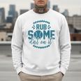 Rub Some Dirt On It Sports Coach Fans Baseball Dad Men Sweatshirt Rub Some Dirt On It Sports Coach Fans Baseball Dad Men Sweatshirt