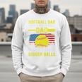 Softball Dad Like A Baseball Dad But Bigger Balls Back Premium Men Sweatshirt