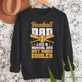 Baseball Dad Much Cooler Funny Softball And Baseball Game Men Sweatshirt Baseball Dad Much Cooler Funny Softball And Baseball Game Men Sweatshirt