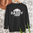 Baseball Dad Daddy Sports Fans Cool Baseball Sayings Men Sweatshirt Baseball Dad Daddy Sports Fans Cool Baseball Sayings Men Sweatshirt