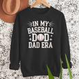In My Baseball Dad ERA For Baseball Lovers Men Sweatshirt