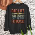 Baseball Dad Men Dad Life Just Another Day At The Ballpark Men Sweatshirt