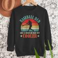 Baseball Dad Like A Regular Dad But Cooler Father's Day Men Sweatshirt Baseball Dad Like A Regular Dad But Cooler Father's Day Men Sweatshirt