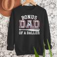 Bonus Dad Shirt Baseball Dad Fathers Day Men Sweatshirt Bonus Dad Shirt Baseball Dad Fathers Day Men Sweatshirt