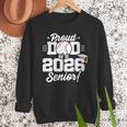Class Of 2026 Senior Year Baseball Dad Senior 2026 Men Sweatshirt Class Of 2026 Senior Year Baseball Dad Senior 2026 Men Sweatshirt
