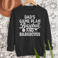 Dad's Game Plan Baseball & Barbecues Baseball Dad BBQ Gill Men Sweatshirt