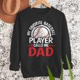 My Favorite Baseball Player Calls Me Dad Baseball Dad Men Sweatshirt My Favorite Baseball Player Calls Me Dad Baseball Dad Men Sweatshirt