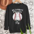 My Favorite Baseball Player Calls Me Pa Baseball Dads Men Sweatshirt My Favorite Baseball Player Calls Me Pa Baseball Dads Men Sweatshirt