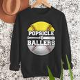 Popsicle Of Ballers Softball Baseball Dad Men Sweatshirt Popsicle Of Ballers Softball Baseball Dad Men Sweatshirt