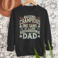 Proud Baseball Dad Raising Champions One Game At A Time Men Sweatshirt Proud Baseball Dad Raising Champions One Game At A Time Men Sweatshirt