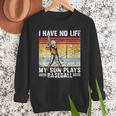 My Son Plays Baseball I Have No Life Baseball Dad Fun Men Sweatshirt My Son Plays Baseball I Have No Life Baseball Dad Fun Men Sweatshirt