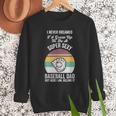 Super Sexy Baseball Dad Here I Am Men Sweatshirt
