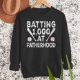 Vintage Baseball Dad Batting 1000 At Fatherhood Men Sweatshirt Vintage Baseball Dad Batting 1000 At Fatherhood Men Sweatshirt