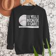 I Yell Because I Care Baseball Dads T-Shirt Men Sweatshirt I Yell Because I Care Baseball Dads T-Shirt Men Sweatshirt