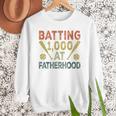 Baseball Dad Vintage Batting 1000 At Fatherhood Men Sweatshirt Baseball Dad Vintage Batting 1000 At Fatherhood Men Sweatshirt