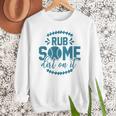 Rub Some Dirt On It Sports Coach Fans Baseball Dad Men Sweatshirt Rub Some Dirt On It Sports Coach Fans Baseball Dad Men Sweatshirt