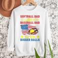 Softball Dad Like A Baseball Dad But With Bigger Balls Premium Men Sweatshirt Softball Dad Like A Baseball Dad But With Bigger Balls Premium Men Sweatshirt