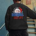 Baseball Dad Life Happy Fathers Day Dad Daddy Baseball Lover Men's Sweatshirt Back Print Baseball Dad Life Happy Fathers Day Dad Daddy Baseball Lover Men's Sweatshirt Back Print