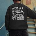 Baseball Dad For Men Vintage I'm A Catch Just Ask My Kids Men's Sweatshirt Back Print