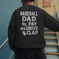 Baseball Dad Pay Drive Clap Dad Duties Fathers Day Men's Sweatshirt Back Print