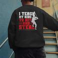 Baseball Dad Teach Kids Hit And Steal Softball Game Men's Sweatshirt Back Print
